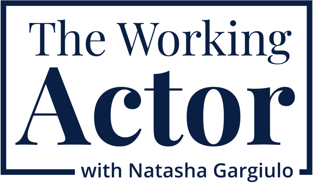The Working Actor with Natasha Gargiulo
